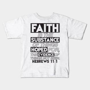 Hebrews 11:1 Kids T-Shirt